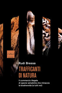 Trafficanti di natura - il commercio illegale di specie selvatiche che minaccia la biodiversita' 