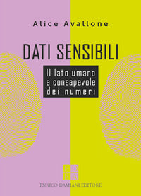 Dati sensibili - il lato umano e consapevole dei numeri 