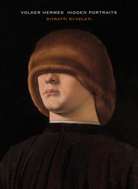 Volker hermes - hidden portraits ritratti ri - velati 