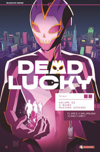 Dead lucky 1 - i buoni muoiono giovani 