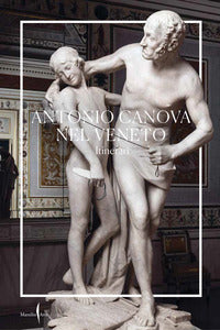 Antonio canova nel veneto - itinerari 