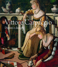 Vittore carpaccio dipinti e disegni 
