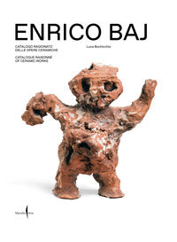Enrico baj - catalogo ragionato delle opere ceramiche 