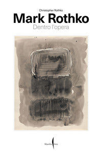Mark rothko - dentro l'opera 