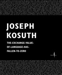 Joseph kosuth - the exchange value of language has fallen to zero 