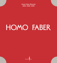 Homo faber biennial 2024 - 2022 - 2018 