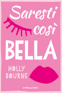 Saresti cosi' bella 