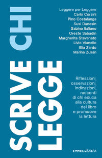 Scrive chi legge - riflessioni osservazioni indicazioni racconti di chi educa alla cultura del 