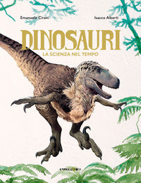 Dinosauri - la scienza nel tempo 