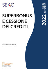 Superbonus e cessione dei crediti 2022 