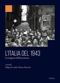 Italia del 1943 - la stagione dell'incertezza 