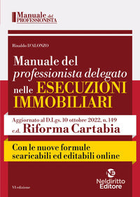 Manuale del professionista delegato nelle esecuzioni immobiliari - con le nuove formule 