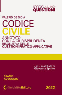 Codice civile 2022 annotato con la giurisprudenza risolutiva delle questioni pratico applicative 