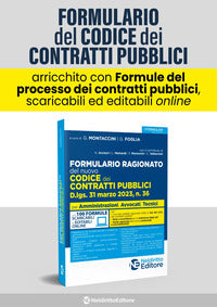 Formulario ragionato del nuovo codice dei contratti pubblici - d.lgs. 31 marzo 2023, n. 36. con 