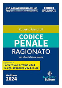 Codice penale 2024 ragionato - aggiornato al decreto correttivo cartabia 