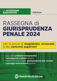 Rassegna di giurisprudenza penale 2024 - per le prove di magistrato avvocato e concorsi superiori 