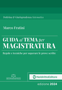Guida al tema per magistratura - tegole e tecniche per superare le prove scritte 