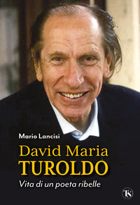 David maria turoldo - vita di un poeta ribelle 