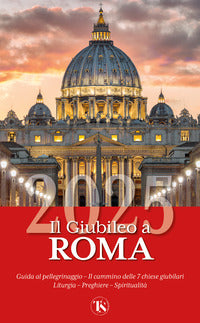 Giubileo a roma 2025 - guida al pellegrinaggio - con qr-code 