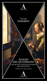 Elogio del quotidiano - saggio sulla pittura olandese del xvii secolo 