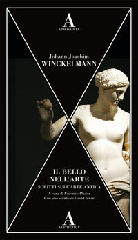 Bello nell'arte - scritti sull'arte antica 