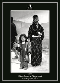 Hiroshima e nagasaki 6 e 9 agosto 1945 