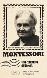Conquista di liberta' - lettere di educazione e indipendenza 