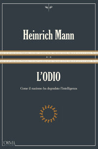 Odio - come il nazismo ha degradato l'intelligenza 
