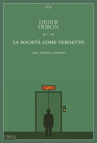 Società come verdetto - classi identita' traiettorie 
