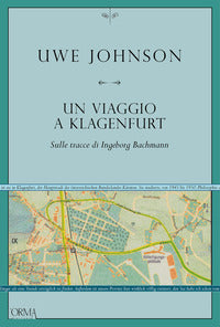 Viaggio a klagenfurt - sulle tracce di ingeborg bachmann 