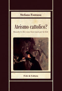 Ateismo cattolico? 