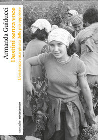 Destini senza voce - la vita emarginata delle piu' oppresse 