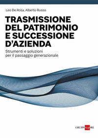 Trasmissione del patrimonio e successione d'azienda - strumenti e soluzioni per il passaggio 