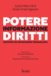 Potere informazione diritti - racconti di un decennio travagliato 