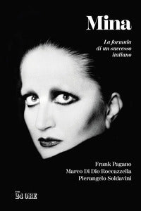 Mina - la formula di un successo italiano 