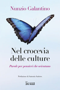 Nel crocevia delle culture - parole per pensieri che orientano 