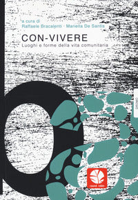 Con vivere - luoghi e forme della vita comunitaria 