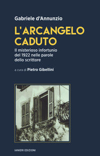 Arcangelo caduto - il misterioso infortunio del 1922 nelle parole dello scrittore 