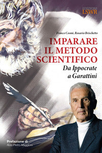 Imparare il metodo scientifico - da ippocrate a garattini 