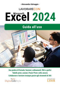 Lavorare con excel 2024 - guida all'uso 