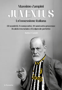 Juventus - un'ossessione italiana 
