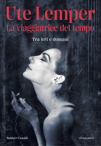 Viaggiatrice del tempo - tra ieri e domani 