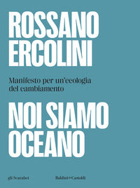 Noi siamo oceano - manifesto per un'ecologia del cambiamento 