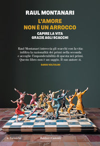 Amore non e' un arrocco - capire la vita grazie agli scacchi 