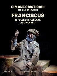 Franciscus - il folle che parlava agli uccelli 