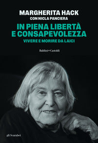 In piena liberta' e consapevolezza - vivere e morire da laici 