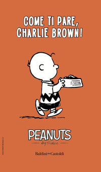 Come ti pare charlie brown ! - peanuts 