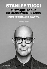 Tutto quello che ho mangiato in un anno - e altre considerazioni sulla vita 