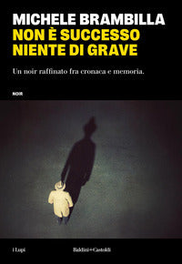 Non e' successo niente di grave 