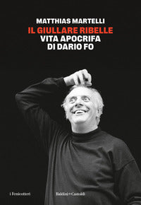 Giullare ribelle - vita apocrifa di dario fo 